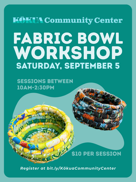 Kōkua Community Center Fabric Bowl Workshop