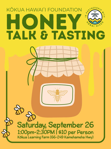 Kōkua Hawaiʻi Foundation Honey Talk & Tasting